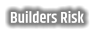 Builders Risk